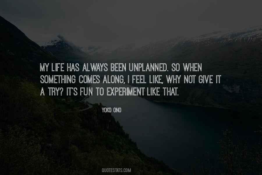 Quotes About Unplanned Life #1099092