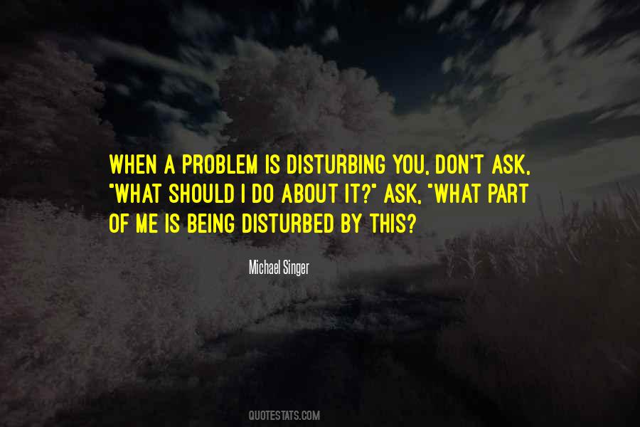 Quotes About Being Part Of The Problem #487259