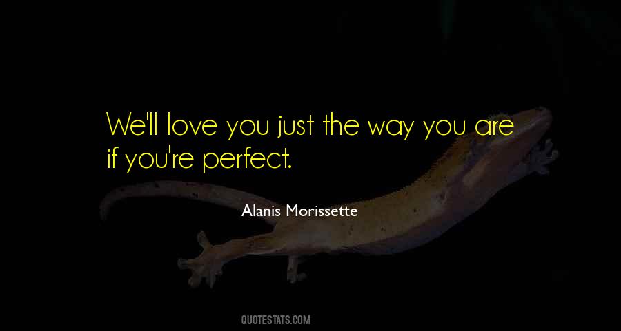 Quotes About Just The Way You Are #1202177