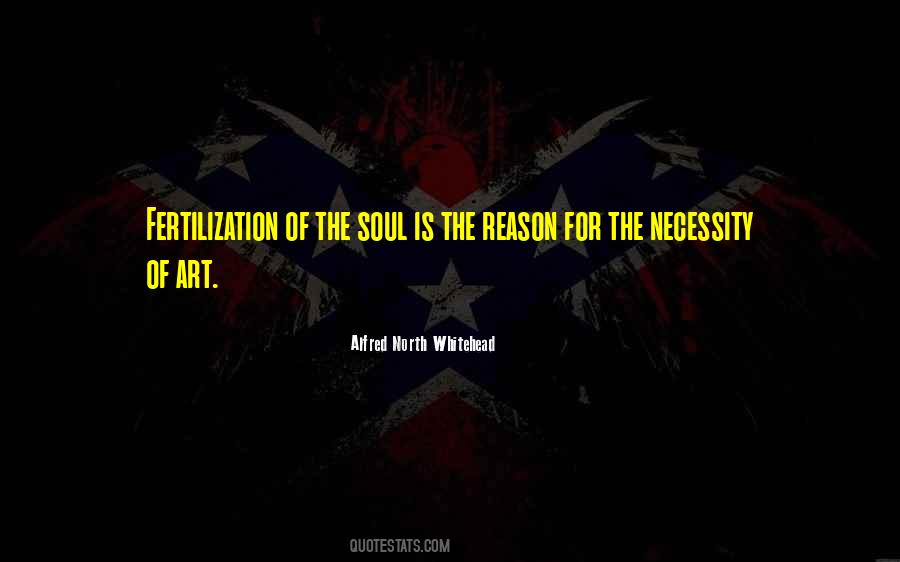 Quotes About The Necessity Of Art #519593