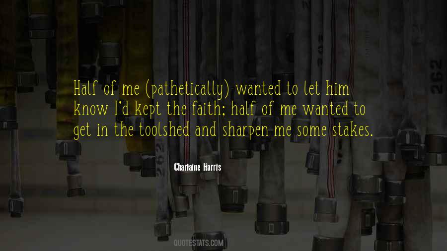 Kept The Faith Quotes #610100