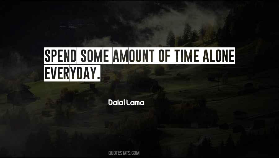 Quotes About Spend Time Alone #234038