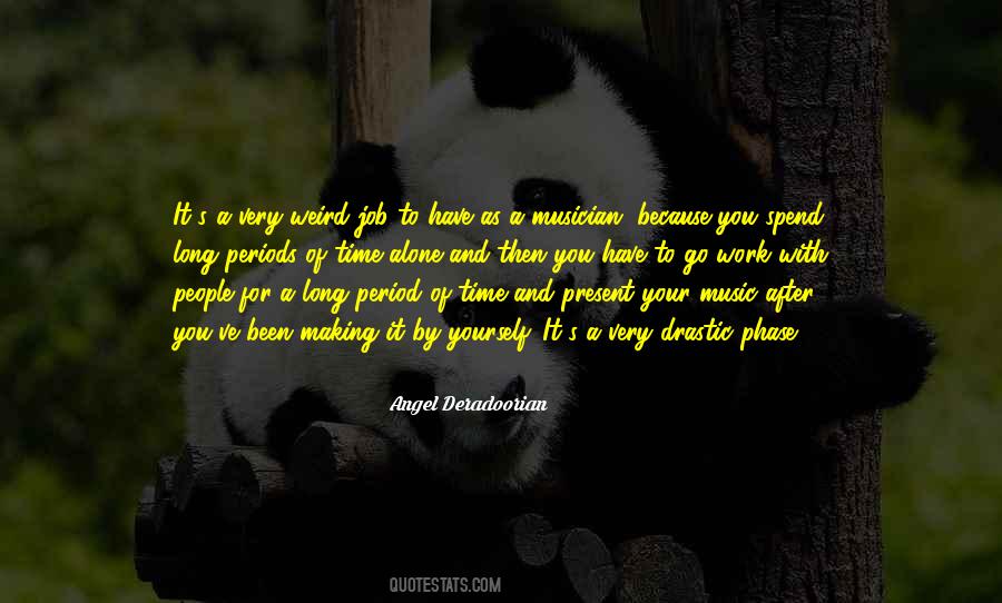 Quotes About Spend Time Alone #270565