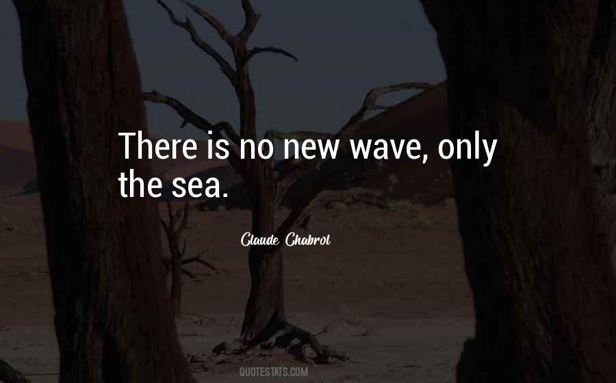 Quotes About New Wave #489859