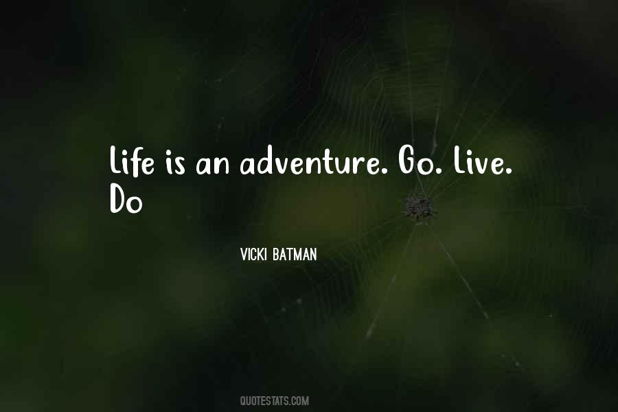 Life Is An Adventure Quotes #1754398