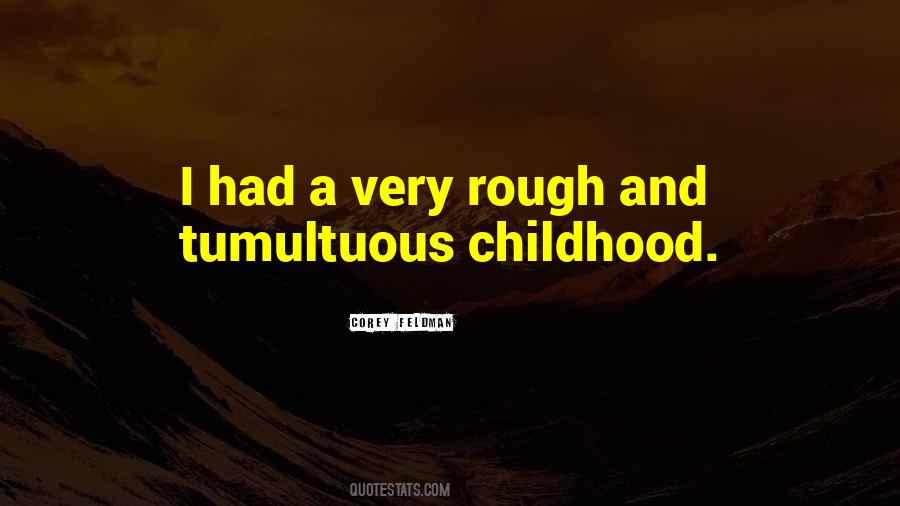 Quotes About Rough Childhood #1036429