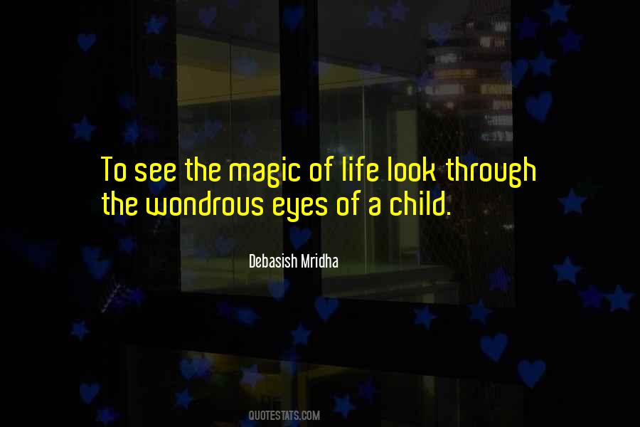 Quotes About Magic Of Life #24621