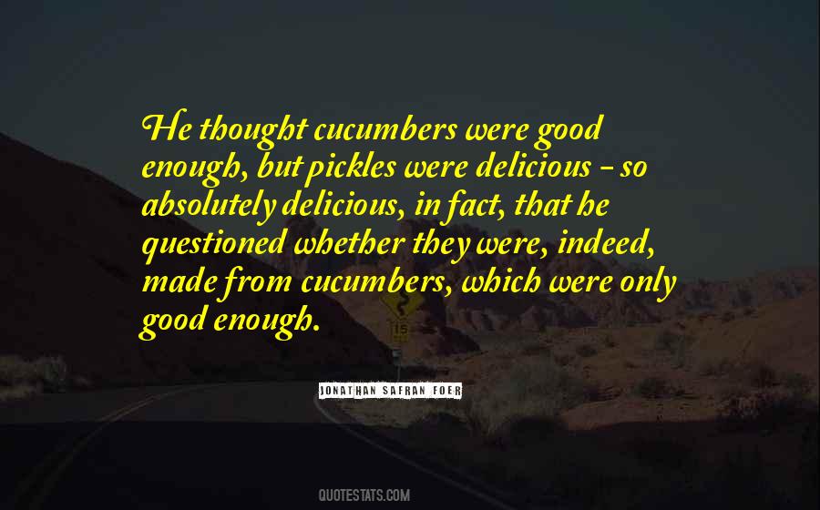 Quotes About Cucumbers #1415845