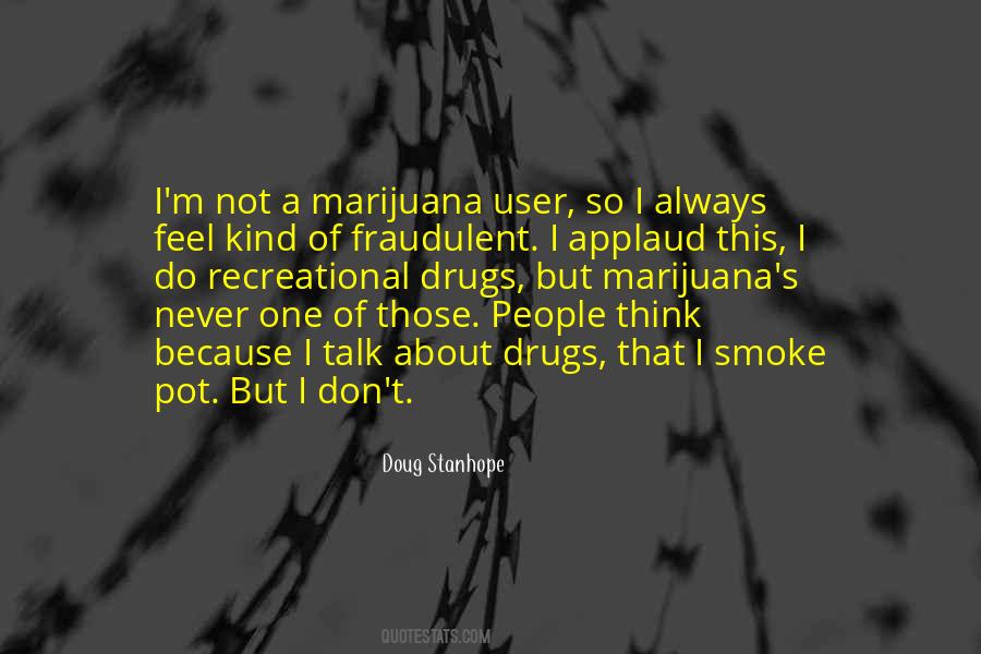 Quotes About Recreational Drugs #453264
