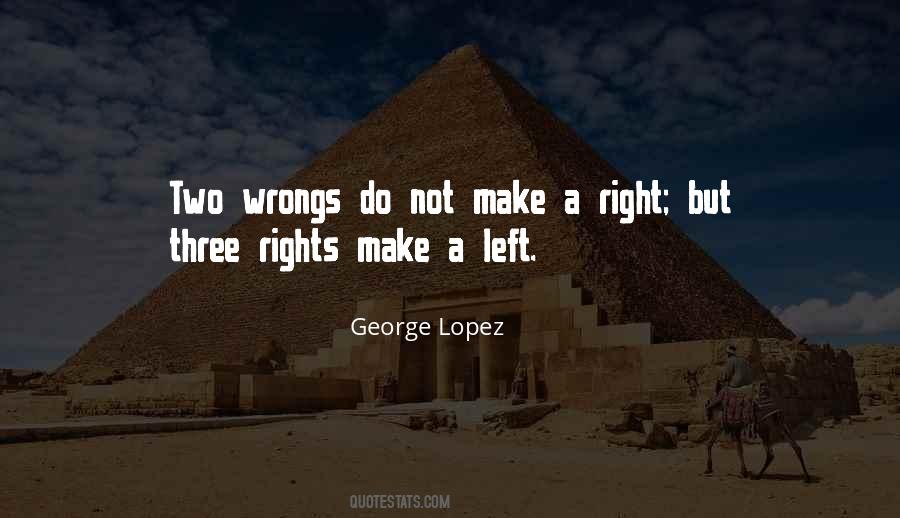 Quotes About Wrongs And Rights #657882