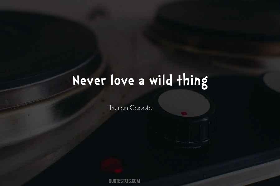 Quotes About Wild Love #255535