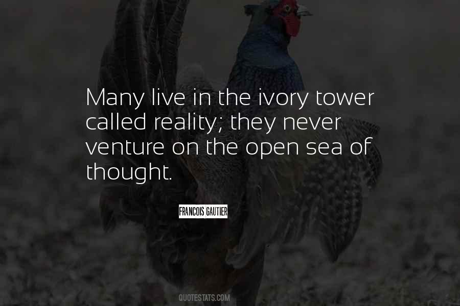 Quotes About Ivory Tower #28889