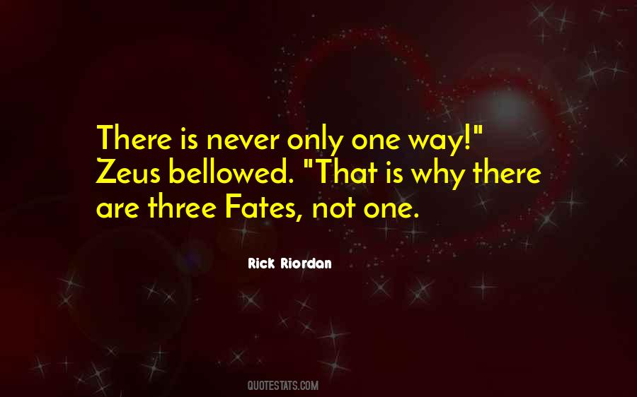 Quotes About The Three Fates #985934