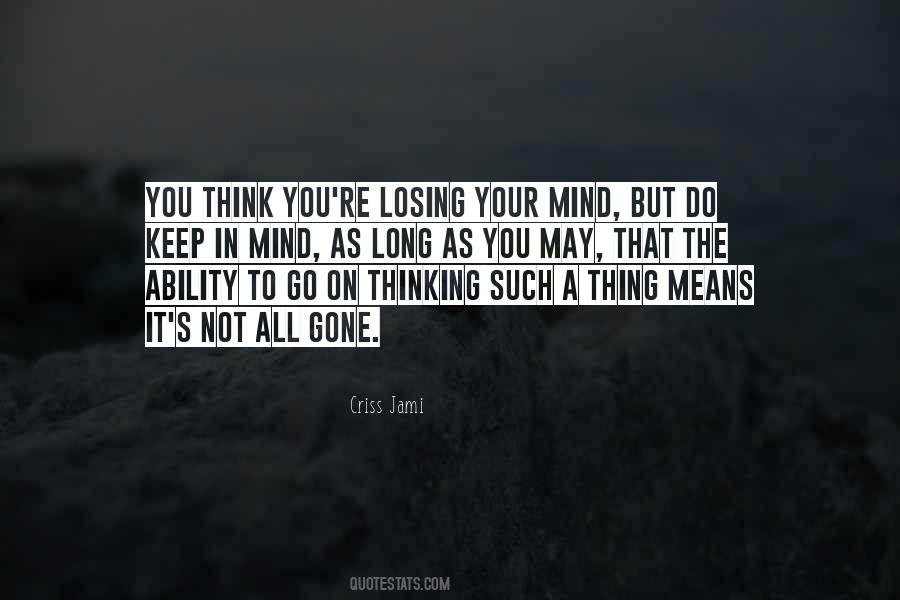 Quotes About Losing Your Mind #1733930