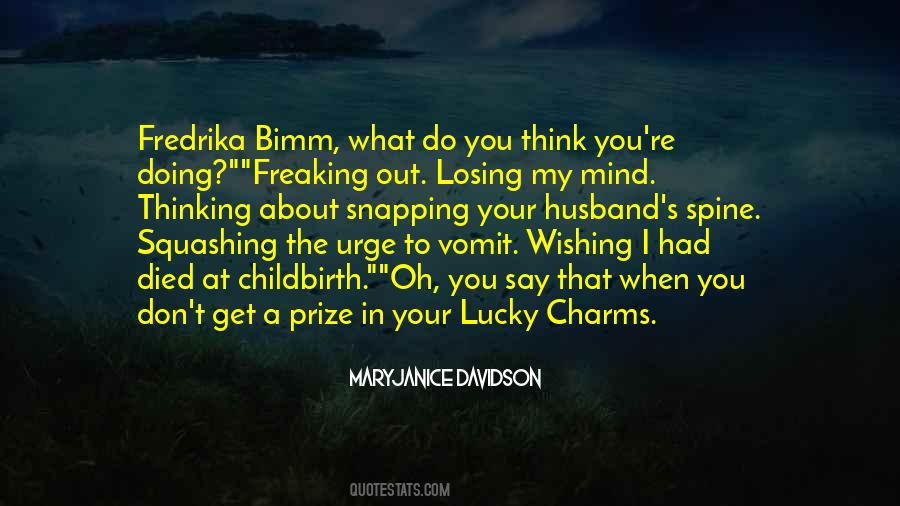 Quotes About Losing Your Mind #358379