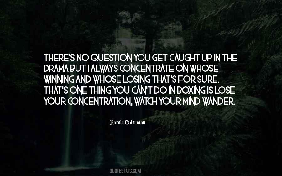 Quotes About Losing Your Mind #913856