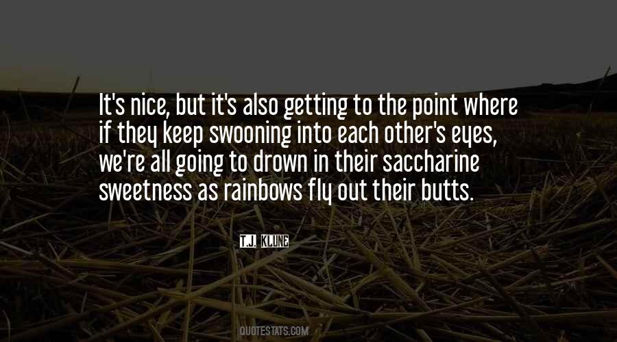 Quotes About Saccharine #660796