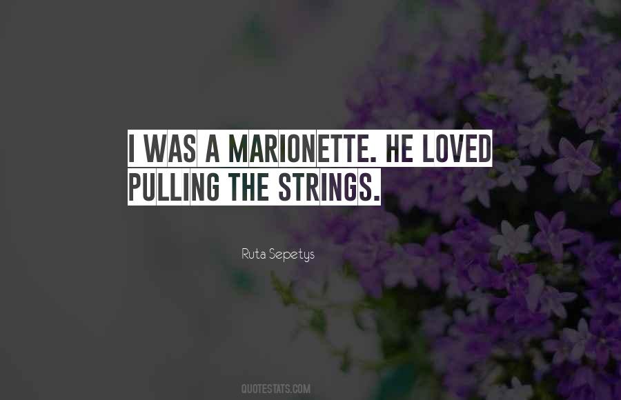 Quotes About Pulling Strings #1081681