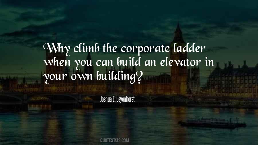 Quotes About Corporate Ladder #400044
