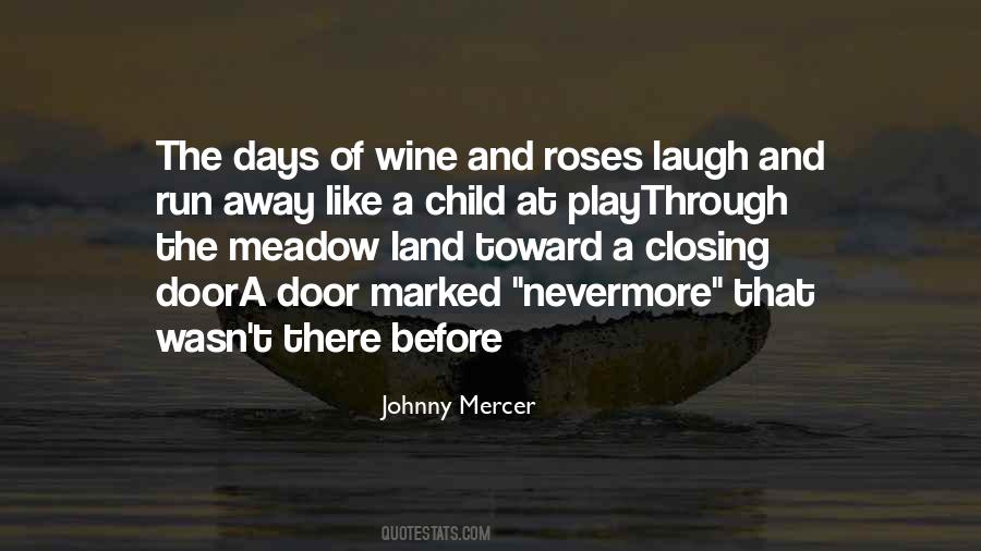 Days Of Wine And Roses Quotes #100071