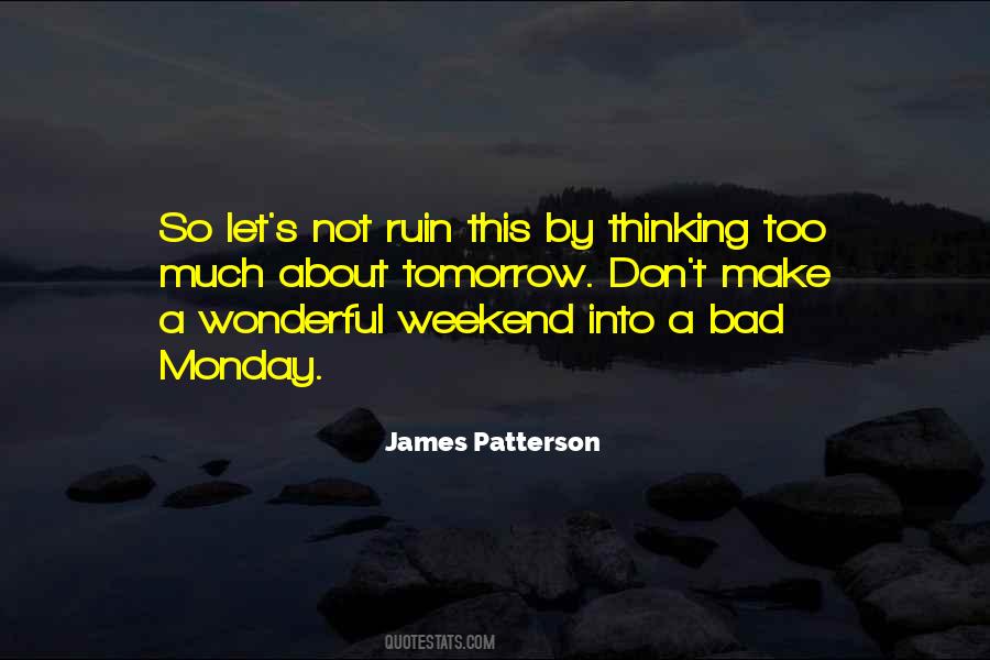Quotes About Having A Bad Weekend #1215656