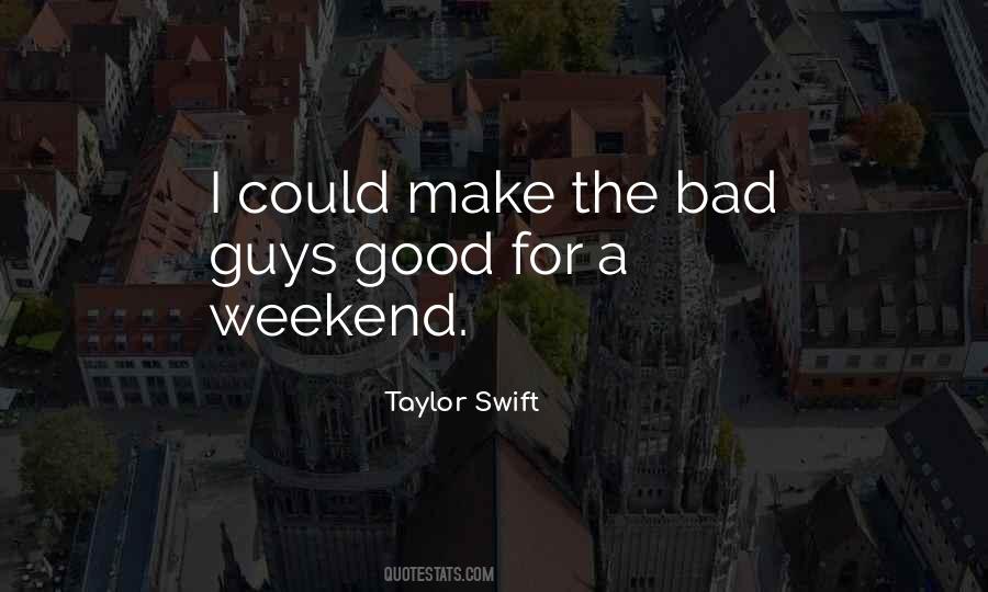 Quotes About Having A Bad Weekend #1784647