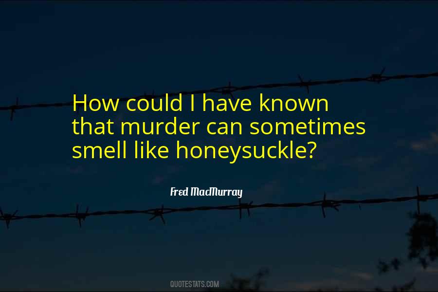 Quotes About Honeysuckle #866364