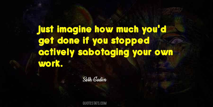Quotes About Sabotaging Others #1303198