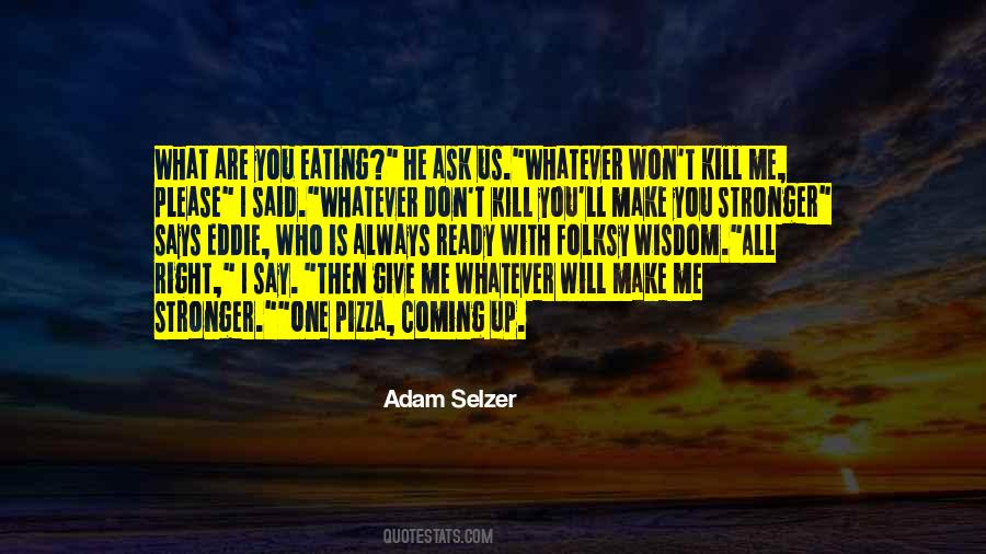 Quotes About Coming Out Stronger #995475