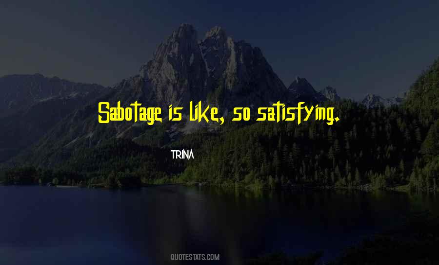Quotes About Sabotage #1295615