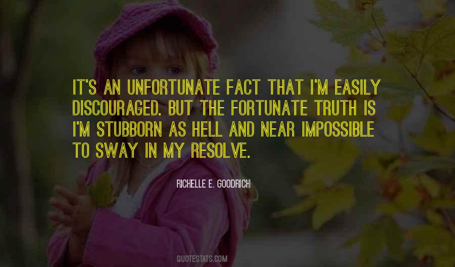 Fortunate And Unfortunate Quotes #500121