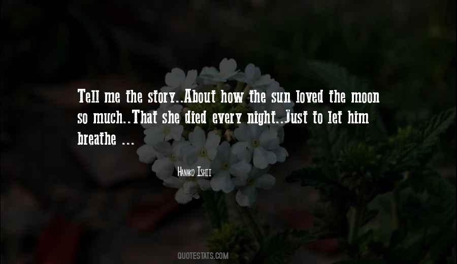 Quotes About The Sun Loved The Moon #1168102