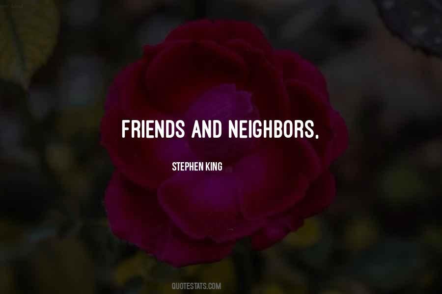 Neighbors Friends Quotes #1607876