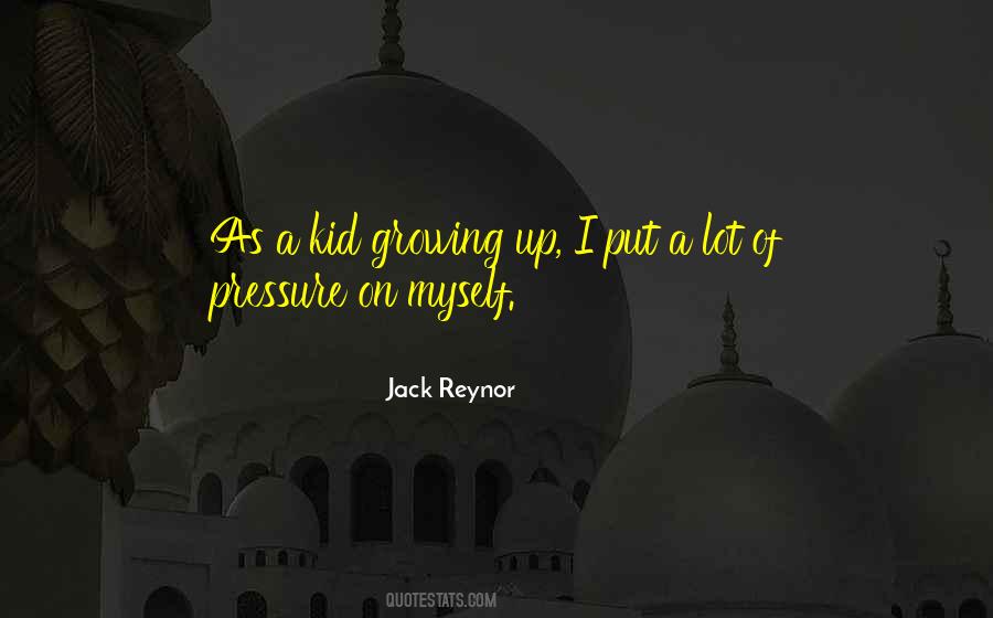 Quotes About Kid Growing Up #321672