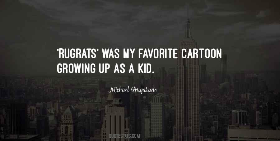 Quotes About Kid Growing Up #761149 Quotes About Kid Growing Up #761149