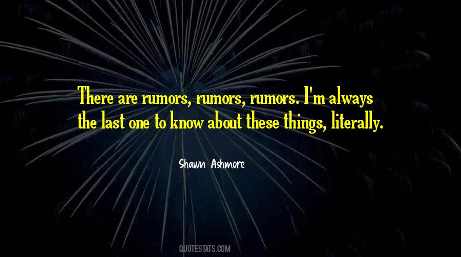 Quotes About Rumors About Me #34211