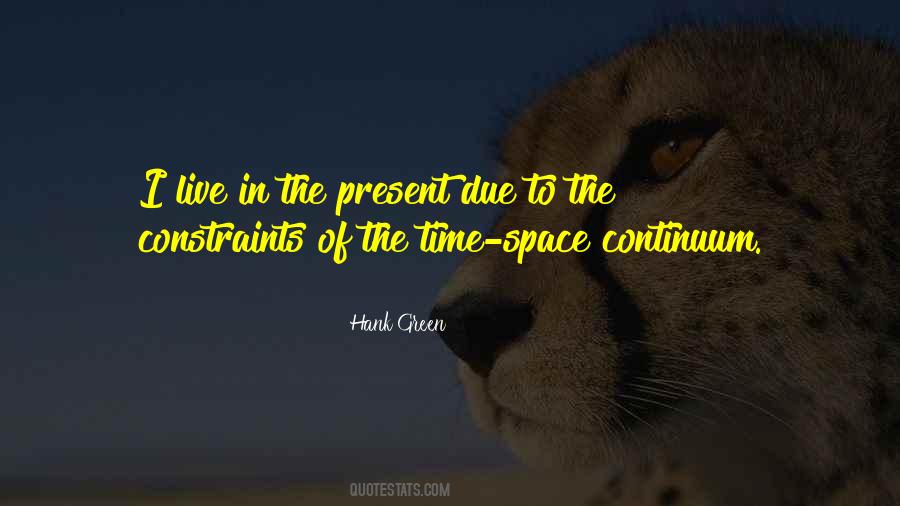 Quotes About Space Time Continuum #1554998