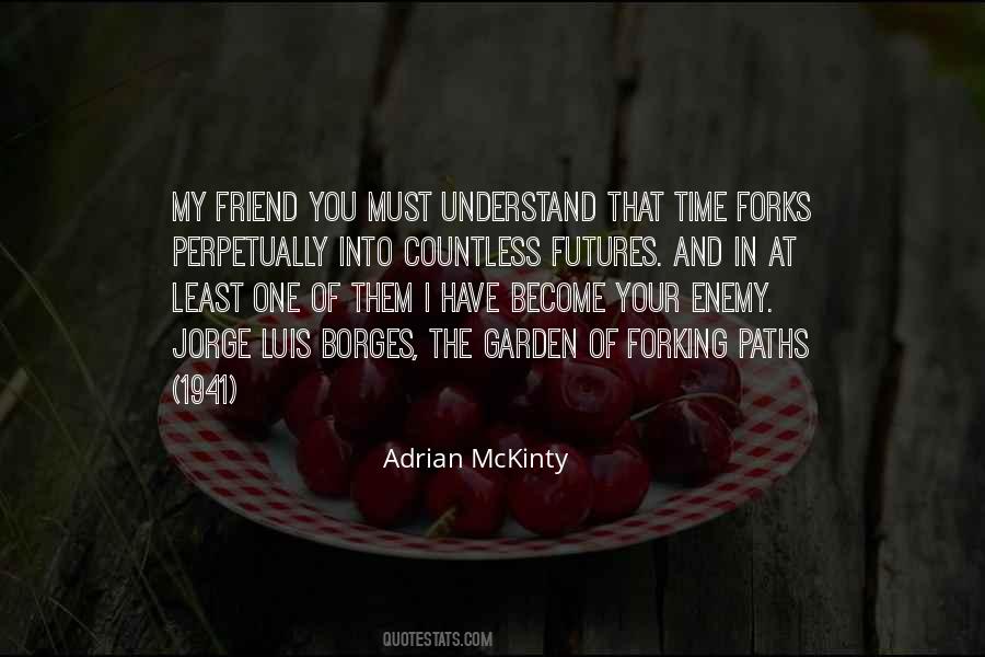 Quotes About Friend And Enemy #10868