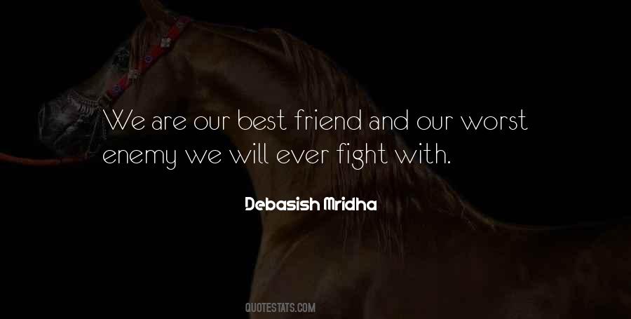 Quotes About Friend And Enemy #193608