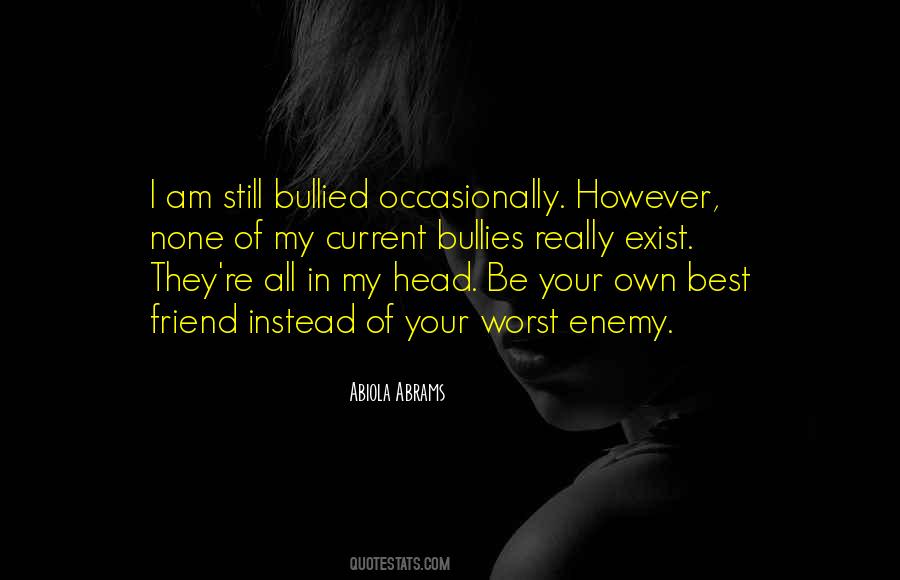 Quotes About Friend And Enemy #195869