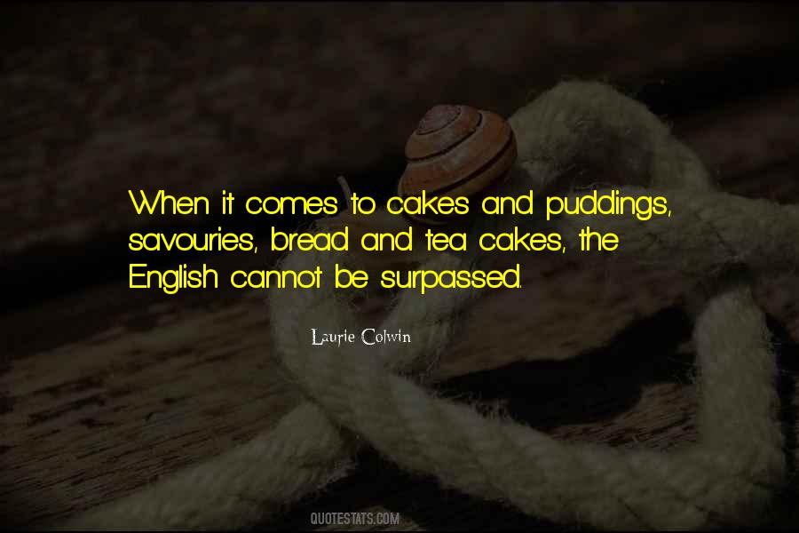 Quotes About Tea And Cakes #1250434