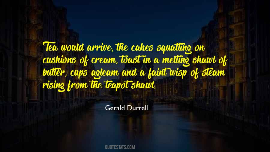 Quotes About Tea And Cakes #1344212