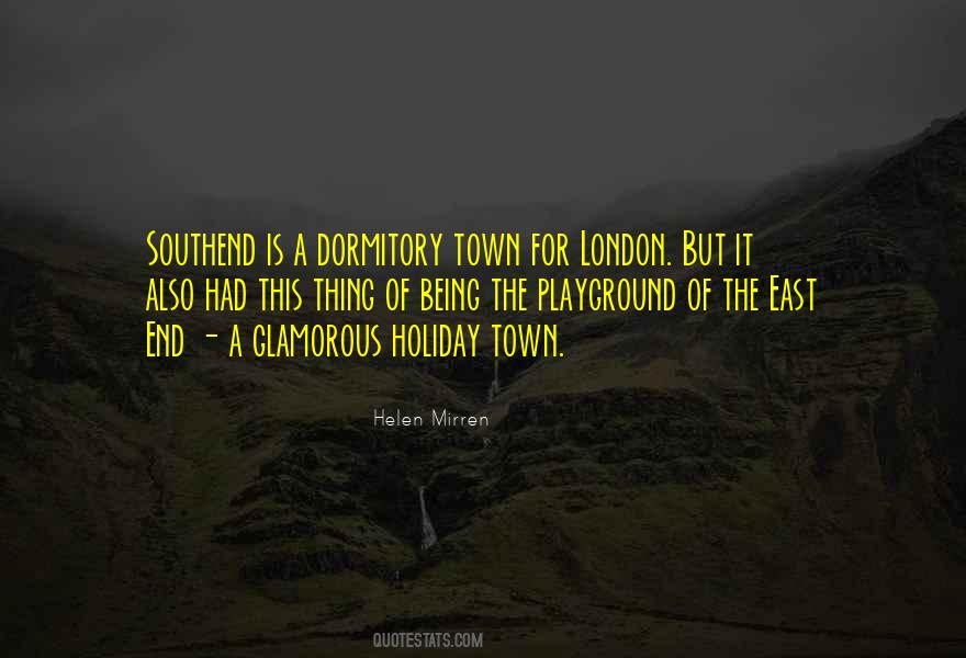 Quotes About The East End Of London #1225998