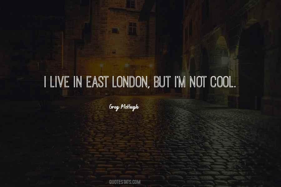 Quotes About The East End Of London #1266383