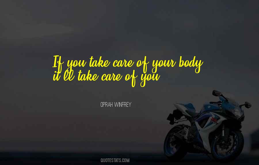 Take Care Of Your Body Quotes #1621360