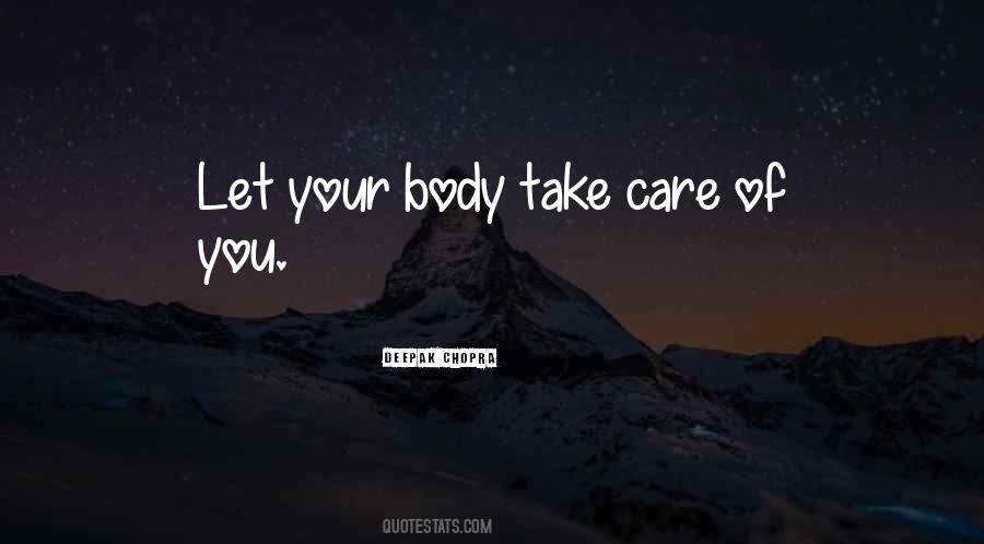 Take Care Of Your Body Quotes #1712735