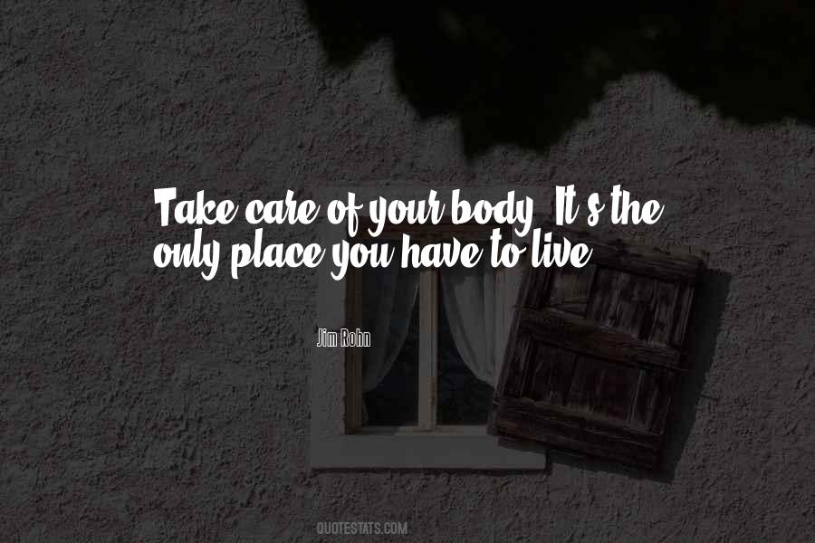 Take Care Of Your Body Quotes #1830275