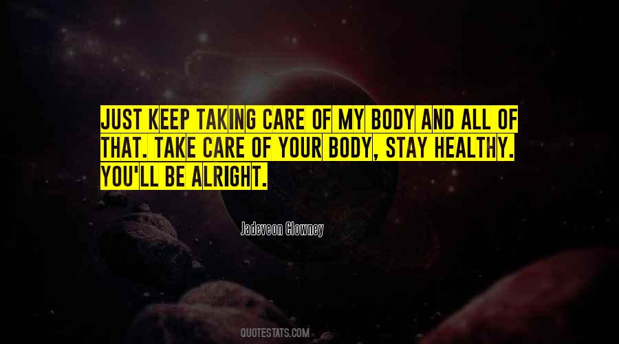 Take Care Of Your Body Quotes #591754