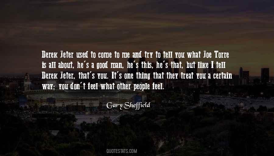You Treat Me Good Quotes #1470755