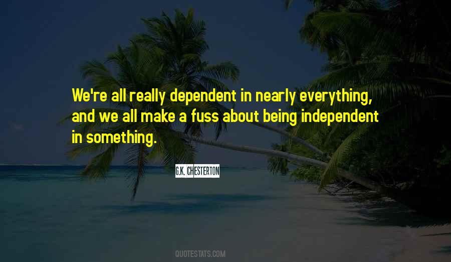 Quotes About Being Independent #909142